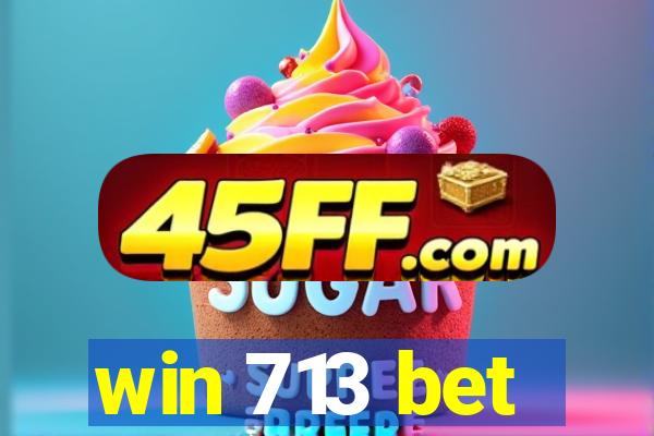 win 713 bet